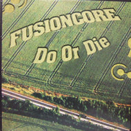 FUSION CORE / DO OR DIE
