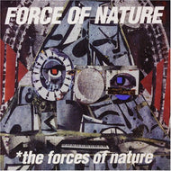 FORCE OF NATURE / *THE FORCES OF NATURE