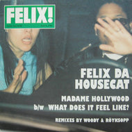 FELIX DA HOUSECAT / MADAME HOLLYWOOD