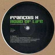 FRANCOIS K. / ROAD OF LIFE