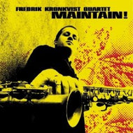 FREDRIK KRONKVIST QUARTET / MAINTAIN