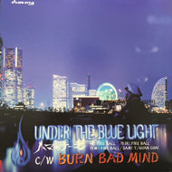 FIRE BALL / UNDER THE BLUE LIGHT -ハマのテーマ-
