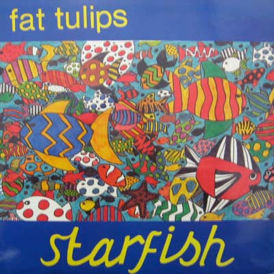 FAT TULIPS / STARFISH