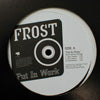 FROST / PUT IN WORK