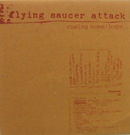 FLYING SAUCER ATTACK / COMING HOME