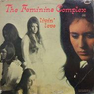 FEMININE COMPLEX / LIVIN' LOVE