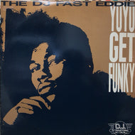 FAST EDDIE / YO YO GET FUNKY