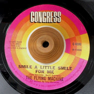 FLYING MACHINE / SMILE A LITTLE SMILE FOR ME / MAYBE WE’VE BEEN  LOVING TOO LONG