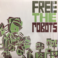 FREE THE ROBOTS / FREE THE ROBOTS