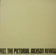 FELT / THE PICTORIAL JACKSON REVIEW