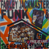 FARLEY JACKMASTER FUNK & THE HIP HOUSE SYNDICATE / FREE AT LAST