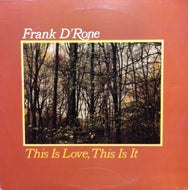 FRANK D'RONE / THIS IS LOVE, THIS IS IT