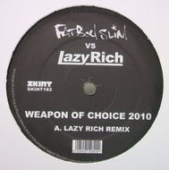 FATBOY SLIM VS LAZY RICH / WEAPON OF CHOICE 2010