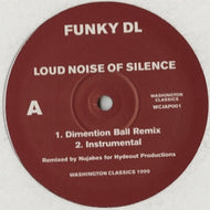FUNKY DL / LOUD NOISE OF SILENCE