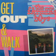 FARMERS BOYS / GET OUT & WALK