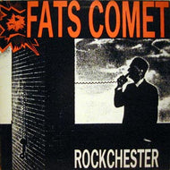 FATS COMET / ROCKCHESTER