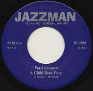 FRED JOHNSON / A CHILD RUNS FREE