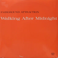 FAIRGROUND ATTRACTION / WALKING AFTER MIDNIGHT