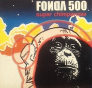 FONDA 500 / SUPER CHIMPANZEE
