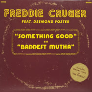 FREDDIE CRUGER / SOMETHING GOOD