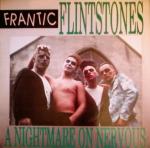 FRANTIC FLINTSTONES / A NIGHTMARE ON NERVOUS