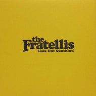 FRATELLIS / LOOK OUT SUNSHINE!