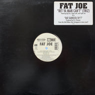 FAT JOE / Bet Ya Man Can't (Triz)