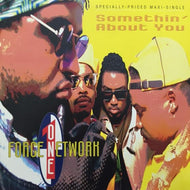 FORCE ONE NETWORK / SOMETHIN' ABOUT YOU