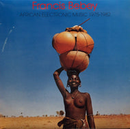 FRANCIS BEBEY / African Electronic Music 1975-1982