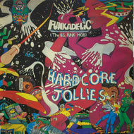 FUNKADELIC / HARDCORE JOLIES