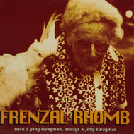 FRENZAL RHOMB / ONCE A JOLLY SWAGMAN, ALWAYS A JOLLY SWAGMAN 
