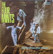 FOUR MINTS / GENTLY DOWN YOUR STREAM