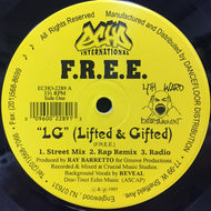 F.R.E.E. / LG (LIFTED & GIFTED) / PUT 'EM UP NOW
