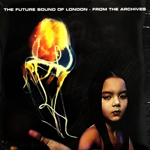 The Future Sound Of London レコード FUTURE SOUND OF LONDON / FROM THE ARCHIVES – TICRO MARKET