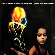 FUTURE SOUND OF LONDON / FROM THE ARCHIVES
