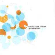 FURTHER SEEMS FOREVER / TWOTHIRTYEIGHT / SPLIT