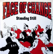 FACE OF CHANGE / STANDING STILL