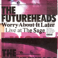 FUTUREHEADS / WORRY ABOUT IT LATER - 2nd