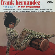 FRANK HERNANDEZ Y SU GRAN ORCHESTA / EL PAVO