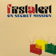 FIRST ALERT / ON SECRET MISSION