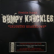 FREDDIE FOXXX / BUMPY KNUCKLES / INDUSTRY SHAKEDOWN