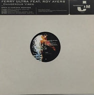 FERRY ULTRA FEAT. ROY AYERS / DANGEROUS VIBES(SPEN & KARIZMA REMIXES)