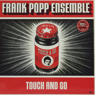 FRANK POPP ENSEMBLE / TOUCH AND GO