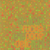 FUCKAPONYDELIC / SWITCH THE LIGHTS