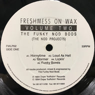 FUNKY NOD BODS / FRESHMESS ON WAX VOL.TWO