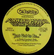 FOWARD MOTION FEAT. MODULATION / JUST GOT TO BE