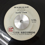 FRANKIE LYMON AND THE TEENAGERS / WHY DO FOOLS FALL IN LOVE