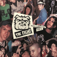 FIGHT / Home Is Where The Hate Is
