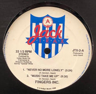FINGERS INC. / NEVER NO MORE LONELY