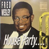 FRED WESLEY / HOUSE PARTY